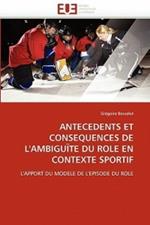 Antecedents Et Consequences de l''ambigu te Du Role En Contexte Sportif