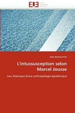 L'Intussusception Selon Marcel Jousse