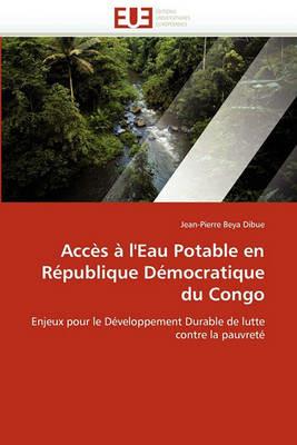 Acc s   l'Eau Potable En R publique D mocratique Du Congo - Beya Dibue-J - cover