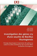 Investigation Des G nes Cry d''une Souche de Bacillus Thuringiensis