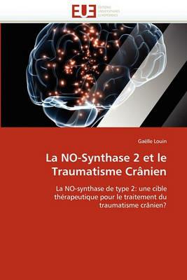 La No-Synthase 2 Et Le Traumatisme Cr nien - Louin-G - cover