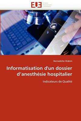 Informatisation d''un Dossier d''anesth sie Hospitalier - Wakim-B - cover