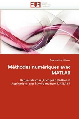 M thodes Num riques Avec MATLAB - Allaoua-B - cover