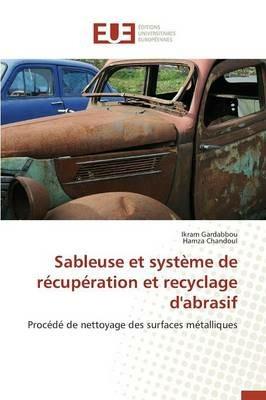 Sableuse Et Systeme de Recuperation Et Recyclage d'Abrasif - Collectif - cover