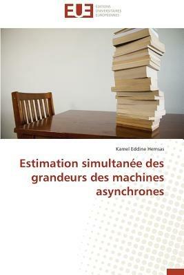 Estimation Simultan e Des Grandeurs Des Machines Asynchrones - Hemsas-K - cover