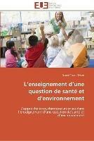 L enseignement d une question de sante et d environnement - Tekari-S - cover