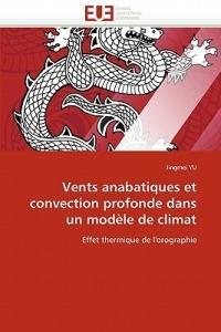 Vents Anabatiques Et Convection Profonde Dans Un Mod le de Climat - Yu-J - cover