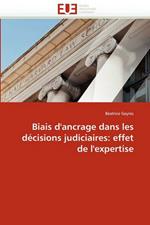 Biais d''ancrage Dans Les D cisions Judiciaires: Effet de l''expertise