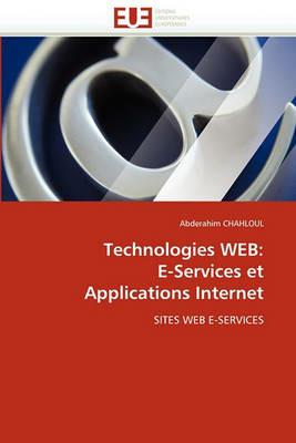 Technologies Web: E-Services Et Applications Internet - Chahloul-A - cover