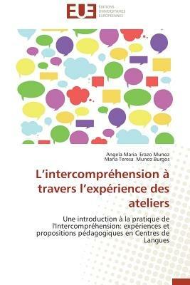 L Intercompr hension   Travers L Exp rience Des Ateliers - Collectif - cover