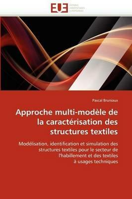 Approche Multi-Mod le de la Caract risation Des Structures Textiles - Bruniaux-P - cover