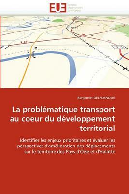 La Probl matique Transport Au Coeur Du D veloppement Territorial - Delplanque-B - cover