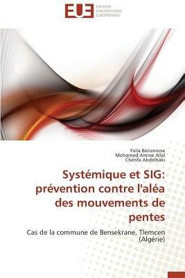 Syst mique Et Sig: Pr vention Contre l'Al a Des Mouvements de Pentes - Collectif - cover