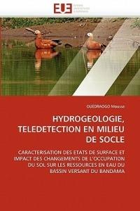 Hydrogeologie, Teledetection En Milieu de Socle - Moussa-O - cover