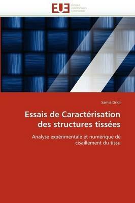 Essais de Caract risation Des Structures Tiss es - Dridi-S - cover