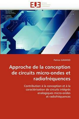 Approche de la Conception de Circuits Micro-Ondes Et Radiofr quences - Gamand-P - cover