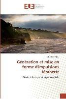 Generation et mise en forme d''impulsions terahertz - Vidal-S - cover