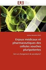 Enjeux M dicaux Et Pharmaceutiques Des Cellules Souches Pluripotentes