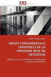 Droits Fondamentaux Universels de la Personne Mise En Detention - Muamba Kabeya-D - cover