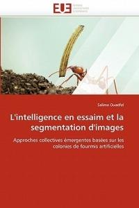 L''intelligence En Essaim Et La Segmentation d''images - Ouadfel-S - cover