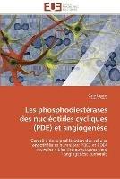 Les phosphodiesterases des nucleotides cycliques (pde) et angiogenese