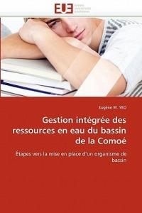 Gestion Int gr e Des Ressources En Eau Du Bassin de la Como  - W Yeo-E - cover