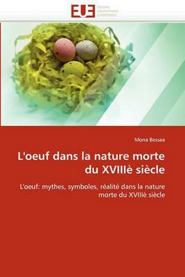 L'Oeuf Dans La Nature Morte Du XVIII  Si cle - Bessaa-M - cover
