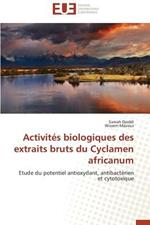 Activit s Biologiques Des Extraits Bruts Du Cyclamen Africanum