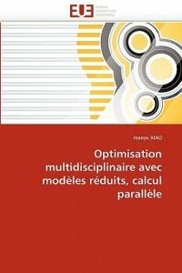 Optimisation Multidisciplinaire Avec Mod les R duits, Calcul Parall le - Xiao-M - cover