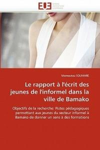 Le Rapport   l'' crit Des Jeunes de l''informel Dans La Ville de Bamako - Soumare-M - cover