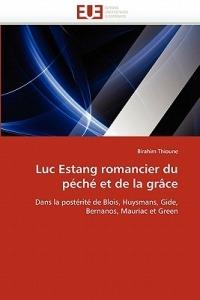 Luc Estang Romancier Du P ch  Et de la Gr ce - Thioune-B - cover