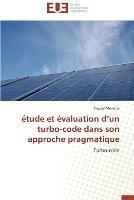 Etude et evaluation d un turbo-code dans son approche pragmatique
