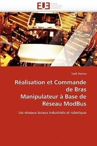 R alisation Et Commande de Bras Manipulateur   Base de R seau Modbus - Hamza-S - cover