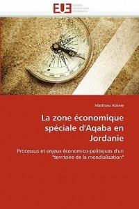 La Zone  conomique Sp ciale d''aqaba En Jordanie - Alaime-M - cover