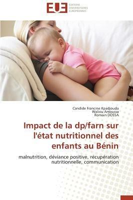 Impact de la Dp/Farn Sur l' tat Nutritionnel Des Enfants Au B nin - Collectif - cover