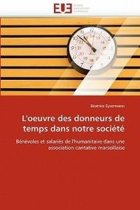 L'Oeuvre Des Donneurs de Temps Dans Notre Soci t  - Eysermann-B - cover