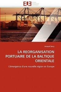 La Reorganisation Portuaire de la Baltique Orientale - Serry-A - cover