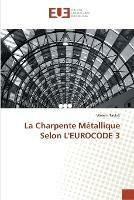 La charpente metallique selon l'eurocode 3 - Taktak-W - cover