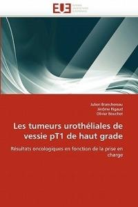 Les Tumeurs Uroth liales de Vessie Pt1 de Haut Grade - Collectif - cover