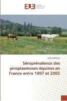 Seroprevalence des piroplasmoses equines en france entre 1997 et 2005