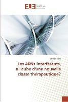 Les arns interferents, a l'aube d'une nouvelle classe therapeutique? - Mora-A - cover