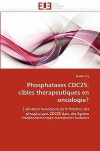 Phosphatases Cdc25: Cibles Th rapeutiques En Oncologie? - Viry-E - cover