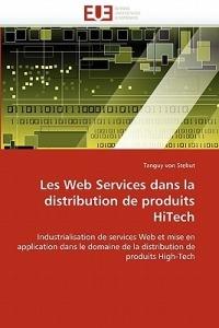 Les Web Services Dans La Distribution de Produits Hitech - Von Stebut-T - cover