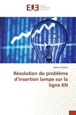 Resolution Du Probleme d'Insertion Lampe Sur La Ligne Kn - Labbene-A - cover