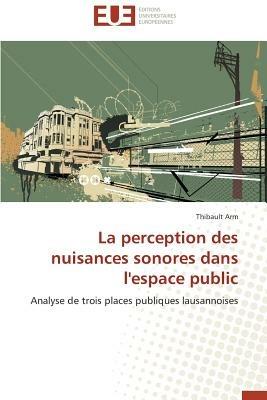 La Perception Des Nuisances Sonores Dans l'Espace Public - Arm-T - cover