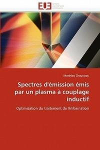 Spectres d''émission émis par un plasma à couplage inductif - Chausseau-M - cover