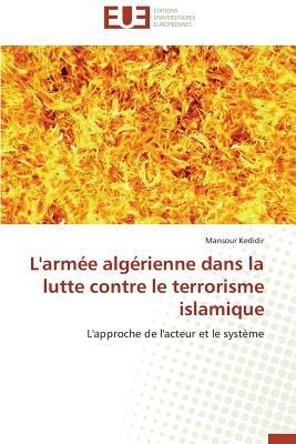 L'Arm e Alg rienne Dans La Lutte Contre Le Terrorisme Islamique - Kedidir-M - cover
