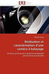 R alisation Et Caract risation d''une Cam ra   Balayage - Uhring-W - cover