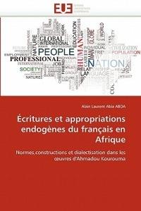 critures Et Appropriations Endog nes Du Fran ais En Afrique - Aboa-A - cover