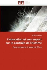 L'' ducation Et Son Impact Sur Le Contr le de l''asthme - El Majhad-A - cover